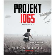 Projekt 1065: A Novel of World War II