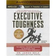 Executive Toughness: The Mental-training Program to Increase Your Leadership Performance