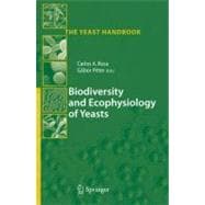 Biodiversity And Ecophysiology of Yeasts