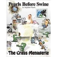 The Crass Menagerie A Pearls Before Swine Treasury