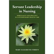 Servant Leadership in Nursing