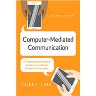 Computer-Mediated Communication A Theoretical and Practical Introduction to Online Human Communication