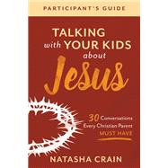 Talking with Your Kids about Jesus Participant's Guide