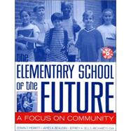 The Elementary School of the Future A Focus on Community