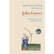 Approaches to Teaching the Poetry of John Gower