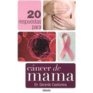 20 respuestas para cancer de mama / 20 Answers to Breast Cancer