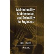 Maintainability, Maintenance, and Reliability for Engineers