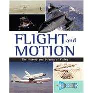 Flight and Motion: The History and Science of Flying