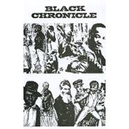 Black Chronicle : From the Slavery Era - 1778 to the Beginning of the Civil Rights Movement, 1956