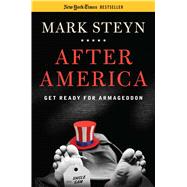 After America : Get Ready for Armageddon,9781596981003 After America : Get Ready for Armageddon,9781596981003