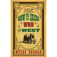How The Irish Won The West Pa