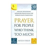 Prayer for People Who Think Too Much