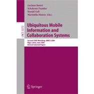 Ubiquitous Mobile Information and Collaboration System : Second CAiSE Workshop, UMICS 2004, Riga, Latvia, June 7-8, 2004, Revised Selected Papers