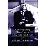 Contemplating Shostakovich: Life, Music and Film