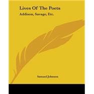 Lives Of The Poets: Addison, Savage, Etc.