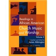 Readings in African American Church Music and Worship Volume 2