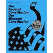 Our Federal Constitution, Our Missouri Constitution