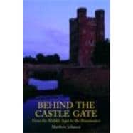 Behind the Castle Gate: From the Middle Ages to the Renaissance