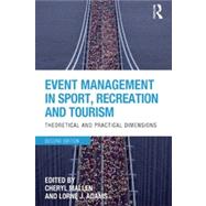 Event Management in Sport, Recreation and Tourism: Theoretical and Practical Dimensions
