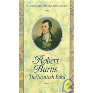 Robert Burns : The Scottish Bard