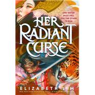 Her Radiant Curse book cover, ISBN 9780593301005