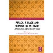 Piracy, Pillage, and Plunder in Antiquity
