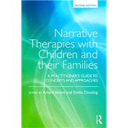 Narrative Therapies with Children and their Families: A Practitioner's Guide to Concepts and Approaches