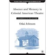 Absence and Memory in Colonial American Theatre Fiorelli's Plaster