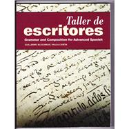 Taller de Escritores: Grammar and Composition for Advanced Spanish