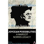Joycean Possibilities: A Margot Norris Legacy