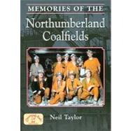 Memories of the Northumberland Coalfields