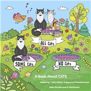 ALL Cats, SOME Cats, NO Cats A Book About CATS