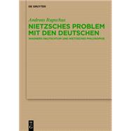 Nietzsches Problem Mit Den Deutschen