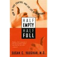 Half Empty, Half Full : Understanding the Psychological Roots of Optimism