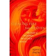 Stealing Fire from Heaven The Rise of Modern Western Magic