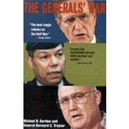 The Generals' War The Inside Story of the Conflict in the Gulf