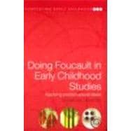 Doing Foucault in Early Childhood Studies: Applying Post-structural Ideas