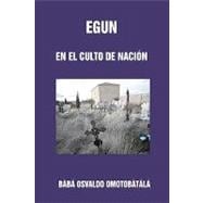 Egun En El Culto De Nacion / Egun in the Worship of Nation