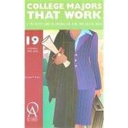 College Majors That Work: A Step By Step Guide To Choosing And Using Your College Major