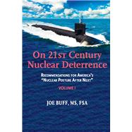 On 21st Century Nuclear Deterrence Recommendations for America's 