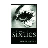 The Sixties Cultural Transformation in Britain, France, Italy and the United States, c. 1958 - c. 1974