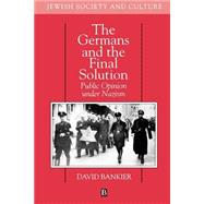 The Germans and the Final Solution Public Opinion Under Nazism