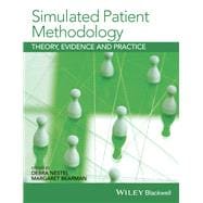 Simulated Patient Methodology Theory, Evidence and Practice