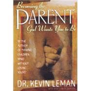 Becoming the Parent God Wants You to Be