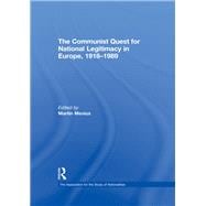 The Communist Quest for National Legitimacy in Europe, 1918-1989