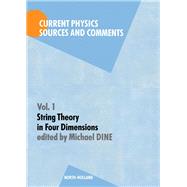String Theory in Four Dimensions : Current Physics Sources and Comments