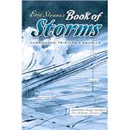 Eric Sloane's Book of Storms Hurricanes, Twisters and Squalls
