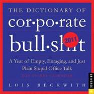 The Dictionary of Corporate Bullsh*t; 2011 Day-to-Day Calendar