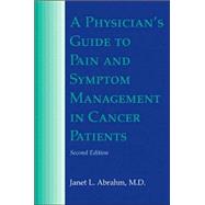 A Physician's Guide To Pain And Symptom Management In Cancer Patients