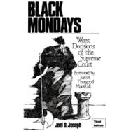 Black Mondays: Worst Decisions of the Supreme Court